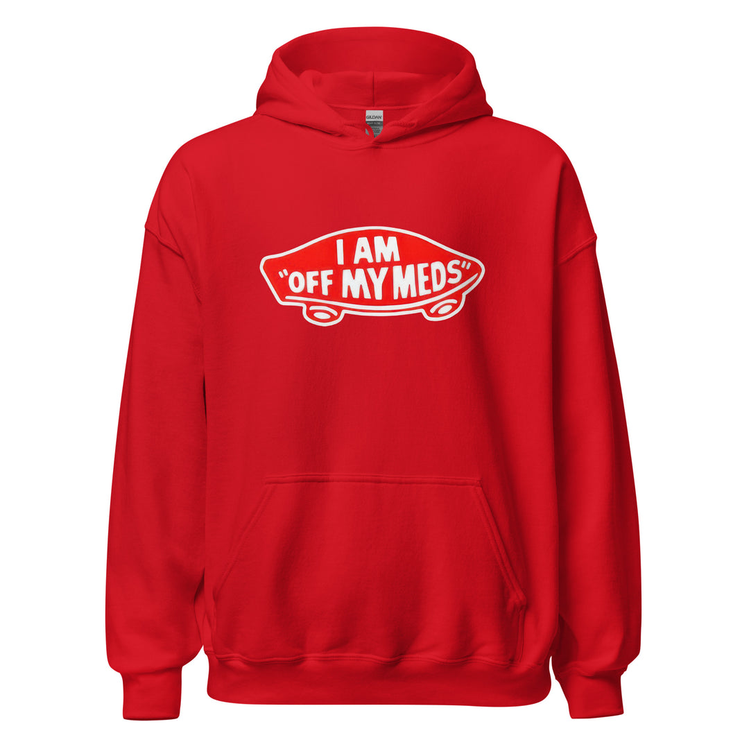 I Am Off My Meds — a bold I Am Off My Meds warning-style design, printed on a unisex hoodie.
