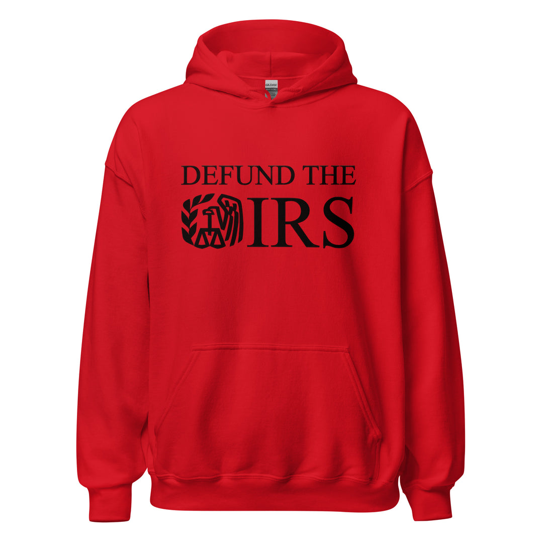 Defund The IRS — a bold Defund The IRS statement design, printed on a unisex hoodie.