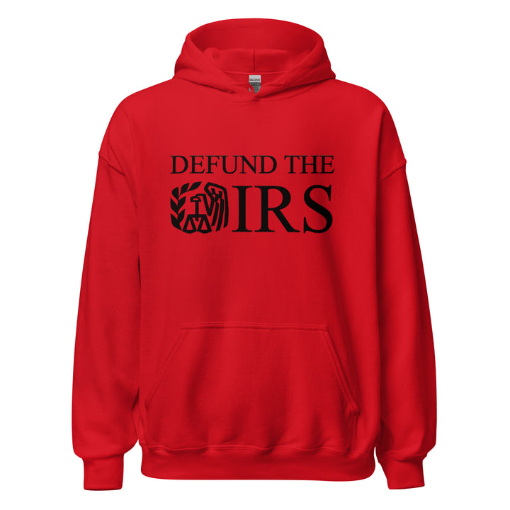 Defund The IRS — a bold Defund The IRS statement design, printed on a unisex hoodie.