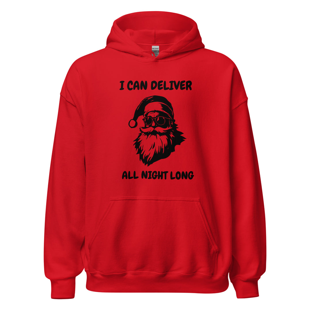 I Can Deliver All Night Long — a confident Santa design captioned I Can Deliver All Night Long, printed on a unisex hoodie.
