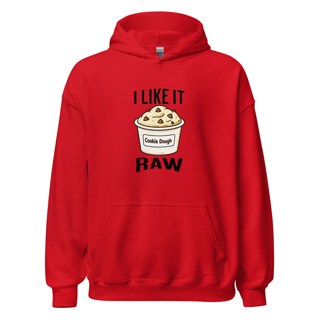 I Like It Raw — a tub of cookie dough captioned I Like It Raw, printed on a unisex hoodie.