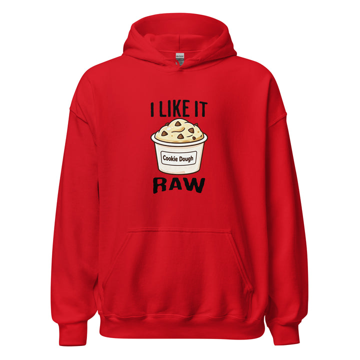 I Like It Raw — a tub of cookie dough captioned I Like It Raw, printed on a unisex hoodie.