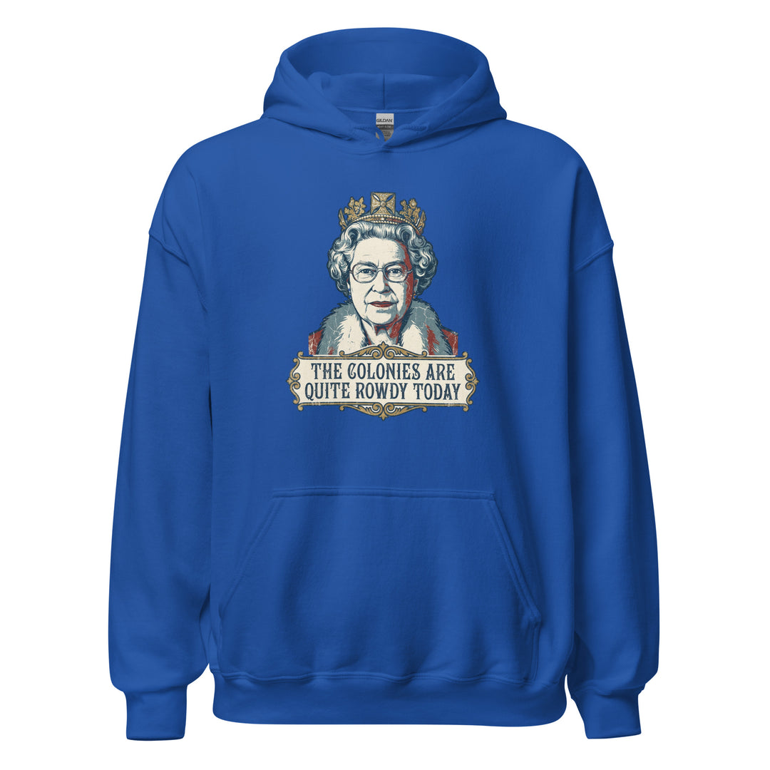 The Colonies Are Quite Rowdy Today Hoodie — alternate color view