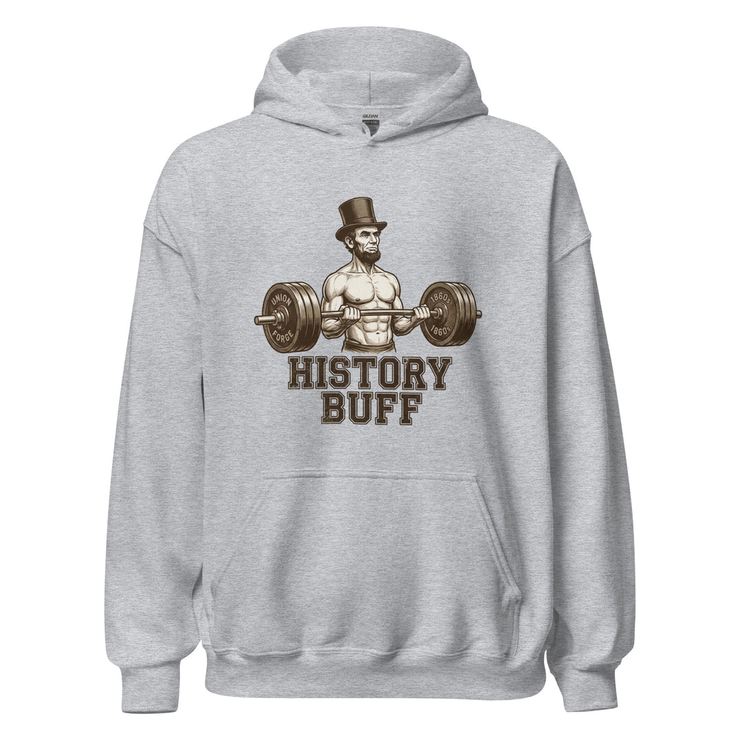 History Buff — a shirtless, muscular Abraham Lincoln curling a barbell, captioned History Buff, printed on a unisex hoodie.