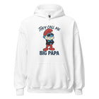 They Call Me Big Papa Unisex Hoodie
