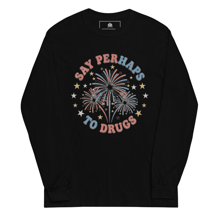 Say Perhaps To Drugs Long Sleeve Long Sleeve — alternate color view