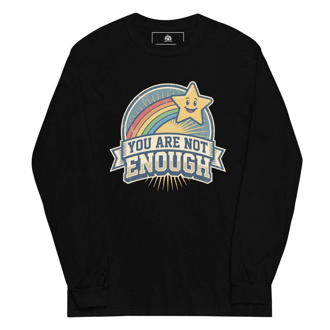 You Are Not Enough Long Sleeve — alternate color view