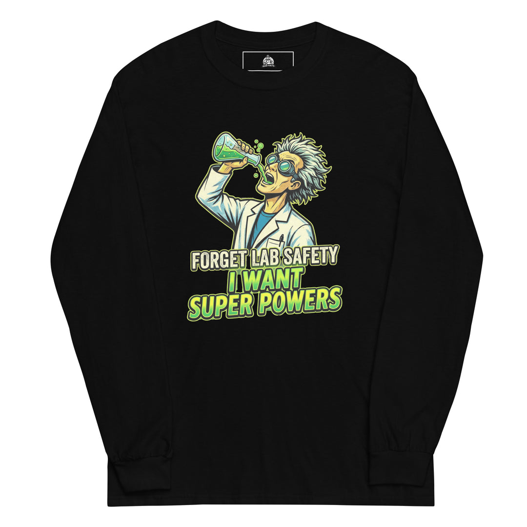 Forget Lab Safety, I Want Super Powers Long Sleeve — alternate color view