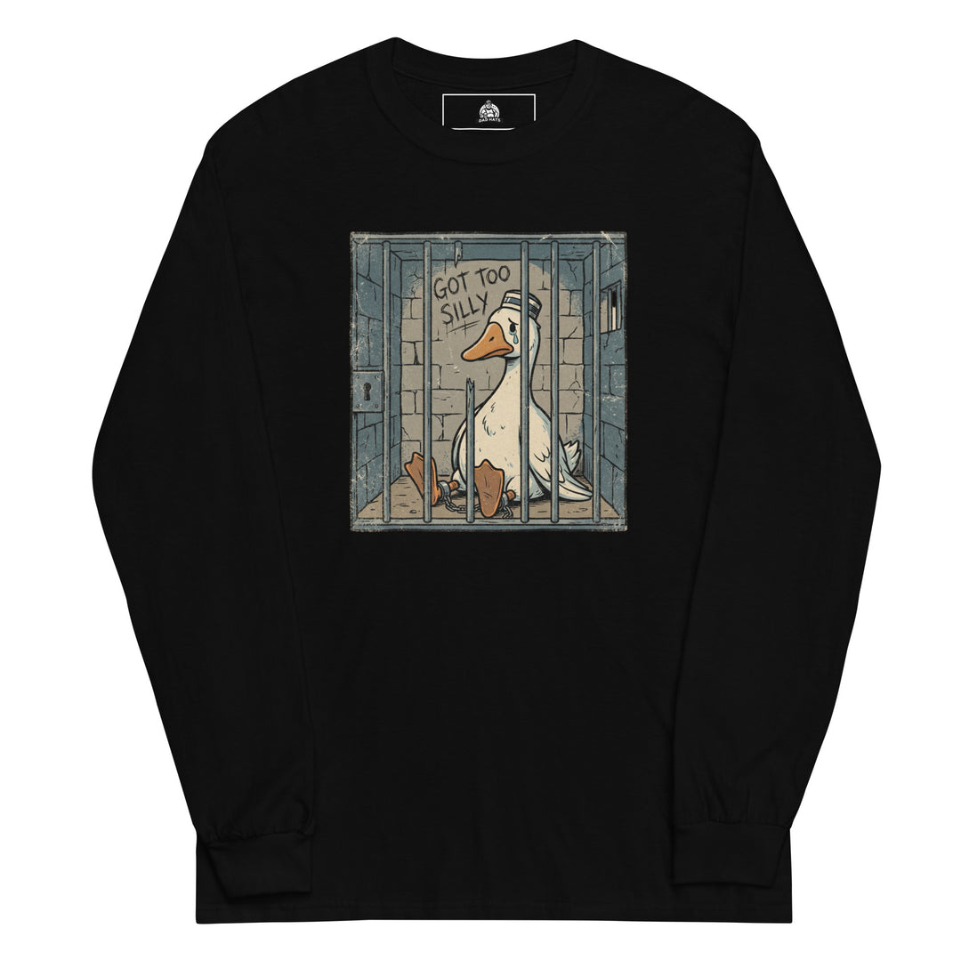 Got Too Silly funny meme graphic tee — sad cartoon goose in a jail cell wearing a prisoner cap with GOT TOO SILLY graffiti on the wall