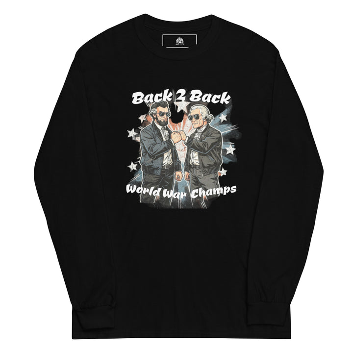 Back 2 Back World War Champs — Abraham Lincoln and George Washington in leather jackets and sunglasses fist-bumping over a distressed American flag, captioned Back 2 Back World War Champs, printed on a long sleeve shirt.