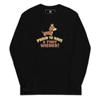 Proud To Have A Tiny Wiener Long Sleeve Shirt
