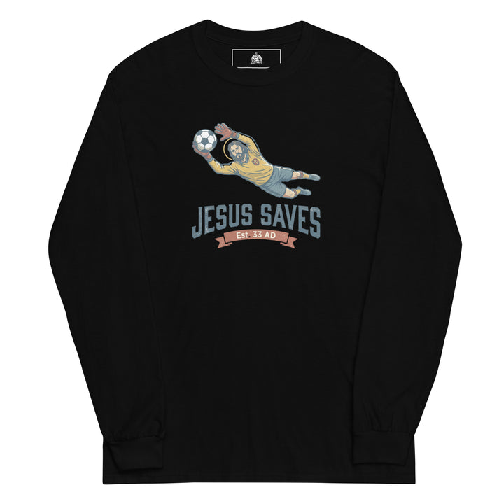 Jesus Saves — Jesus as a soccer goalkeeper diving to catch the ball with a halo, captioned Jesus Saves Est 33 AD, printed on a long sleeve shirt.