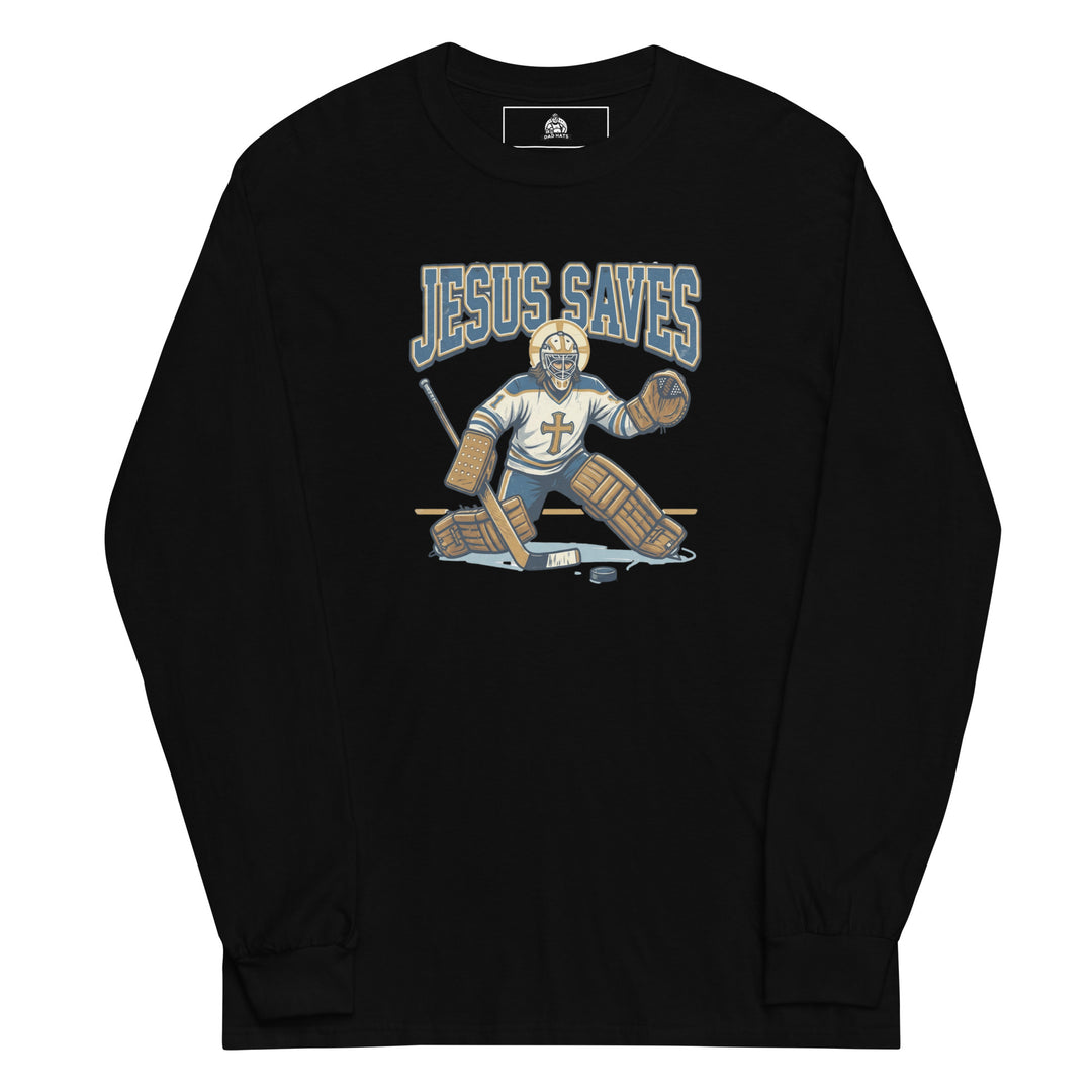Jesus Saves — Jesus as a hockey goalie making a save, captioned Jesus Saves Est 33 AD, printed on a long sleeve shirt.