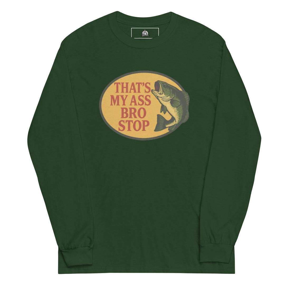 That's My Ass Bro Stop Long Sleeve Long Sleeve — alternate color view