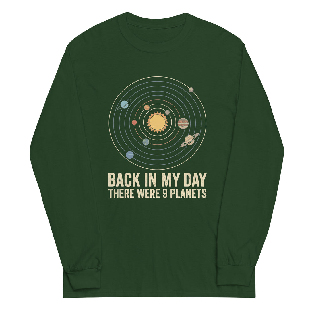 Back In My Day There Were 9 Planets Long Sleeve — alternate color view