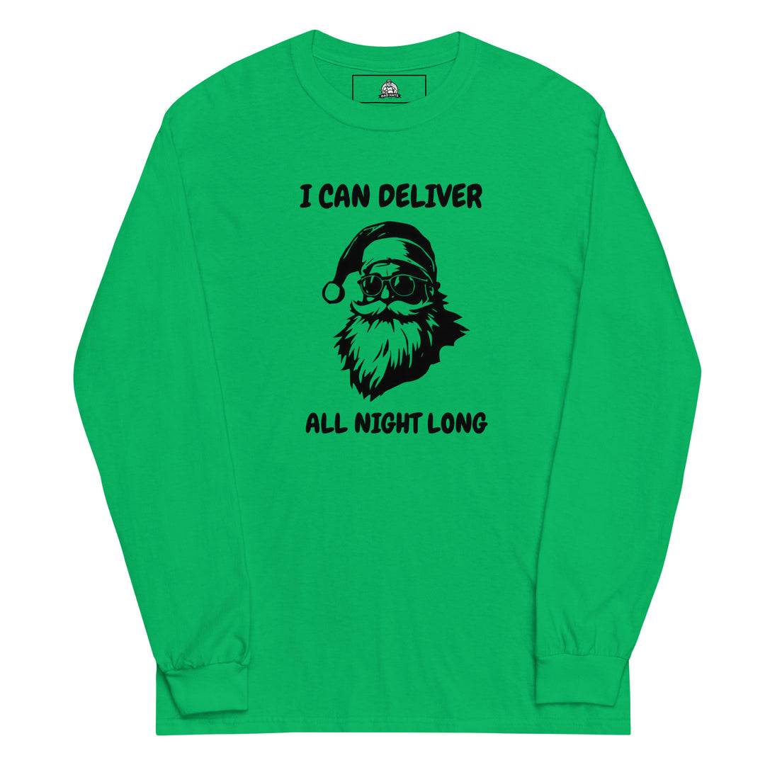 I Can Deliver All Night Long — a confident Santa design captioned I Can Deliver All Night Long, printed on a long sleeve shirt.