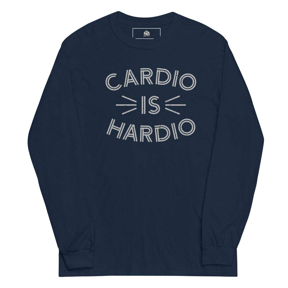 Cardio Is Hardio — a bold Cardio Is Hardio gym-humor design, printed on a long sleeve shirt.