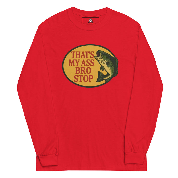 That's My Ass Bro Stop Long Sleeve Long Sleeve — alternate color view