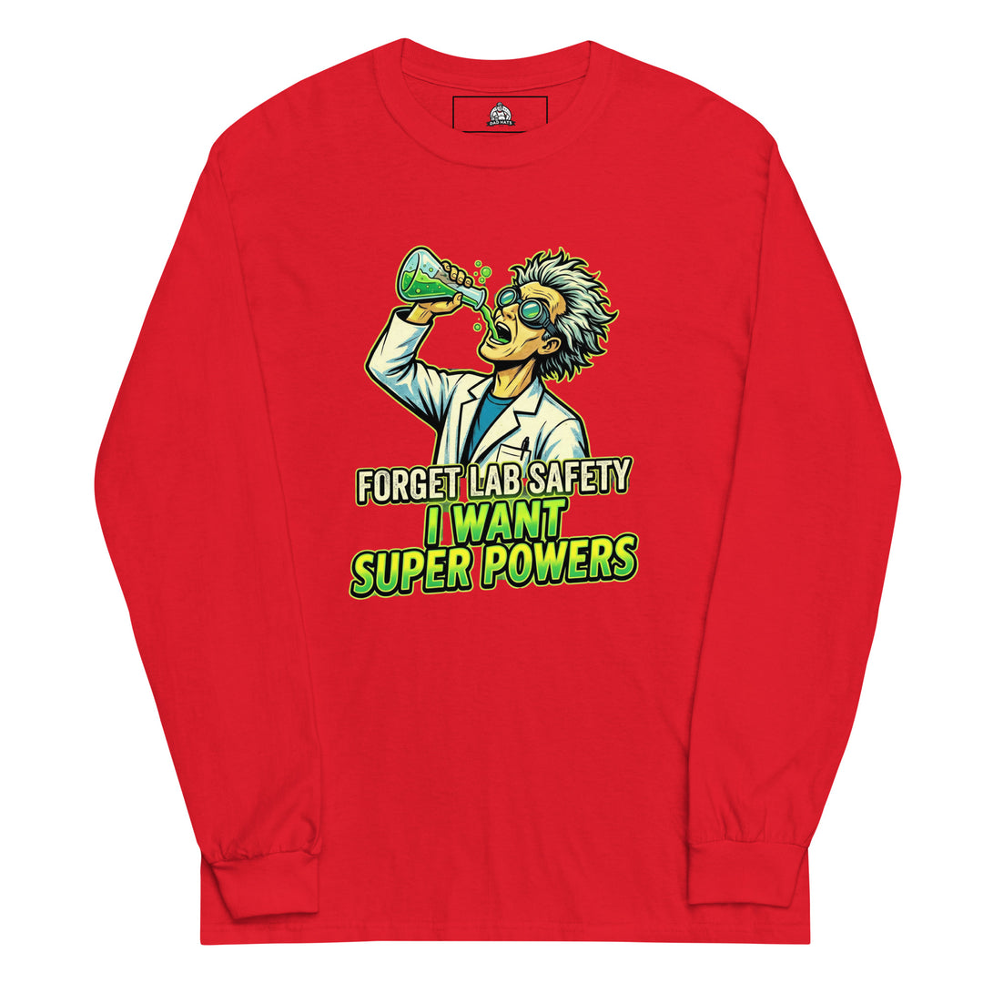 Forget Lab Safety, I Want Super Powers Long Sleeve — alternate color view