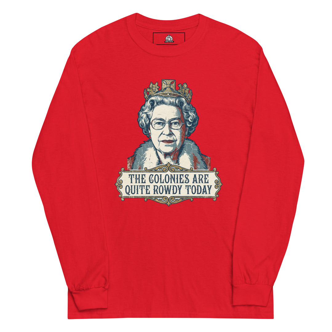 The Colonies Are Quite Rowdy Today funny 4th of July graphic — Queen Elizabeth II in crown with ornate vintage frame and text