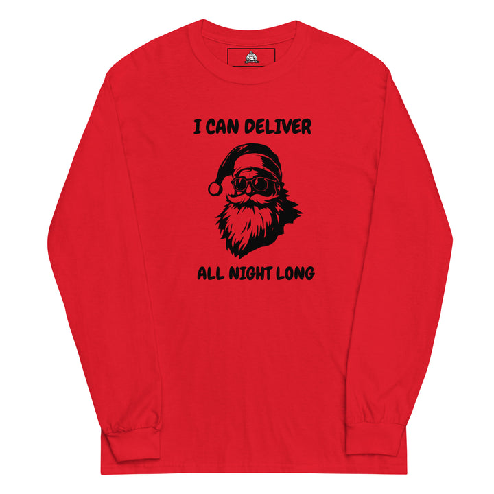 I Can Deliver All Night Long — a confident Santa design captioned I Can Deliver All Night Long, printed on a long sleeve shirt.