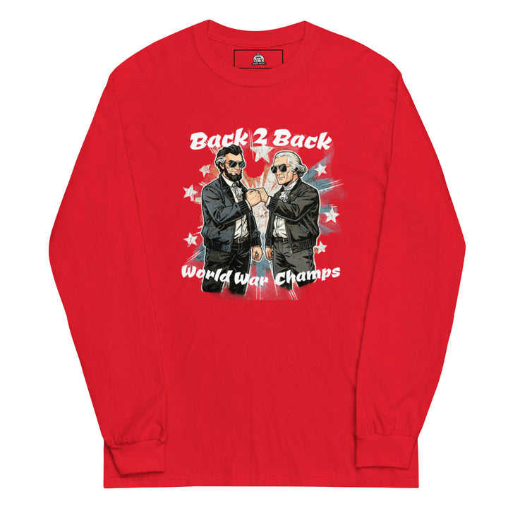 Back 2 Back World War Champs — Abraham Lincoln and George Washington in leather jackets and sunglasses fist-bumping over a distressed American flag, captioned Back 2 Back World War Champs, printed on a long sleeve shirt.
