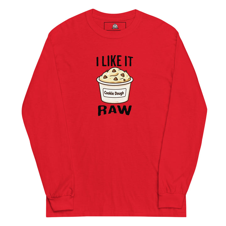 I Like It Raw — a tub of cookie dough captioned I Like It Raw, printed on a long sleeve shirt.