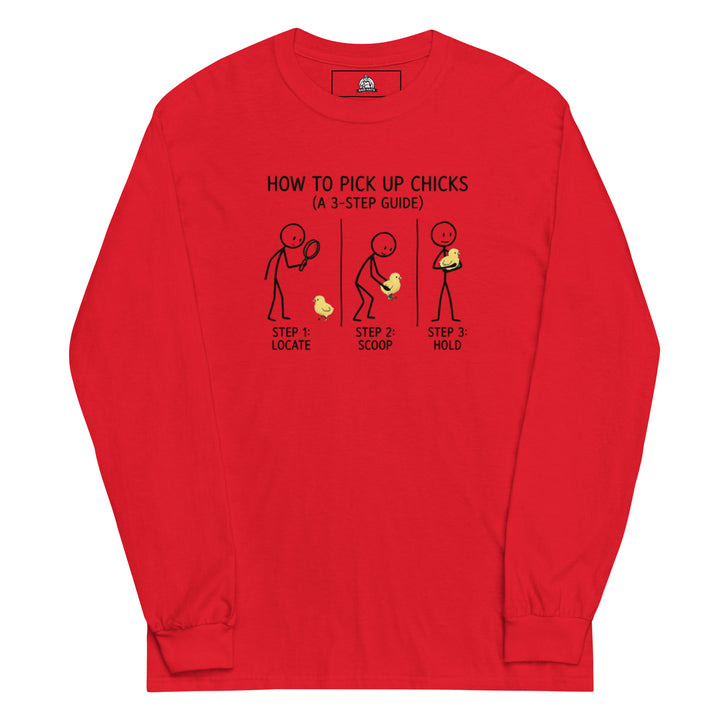 How To Pick Up Chicks — a stick-figure 3-step guide to picking up baby chicks: locate, scoop, hold, printed on a long sleeve shirt.