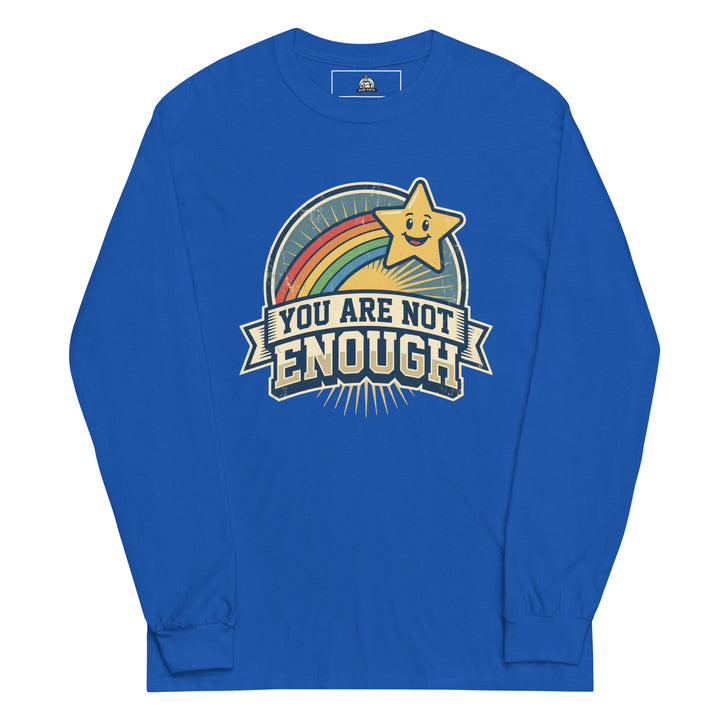 You Are Not Enough funny sarcastic graphic tee — vintage rainbow and smiling star badge with YOU ARE NOT ENOUGH banner