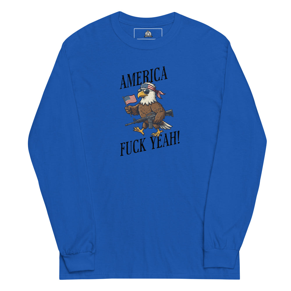 America Fuck Yeah — a bald eagle in a USA flag bandana and sunglasses holding an American flag and a rifle, with the words America Fuck Yeah, printed on a long sleeve shirt.