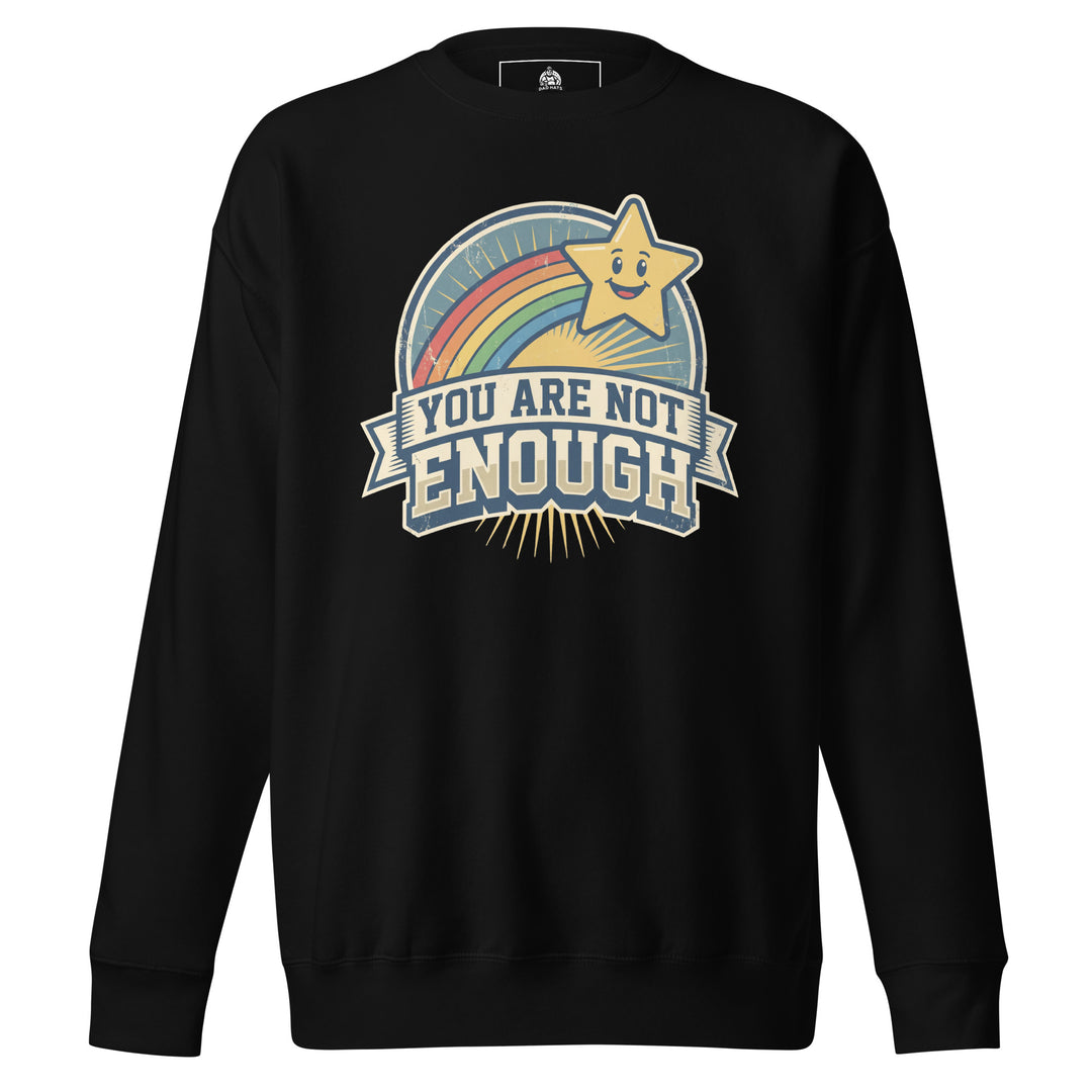 You Are Not Enough Sweatshirt — alternate color view