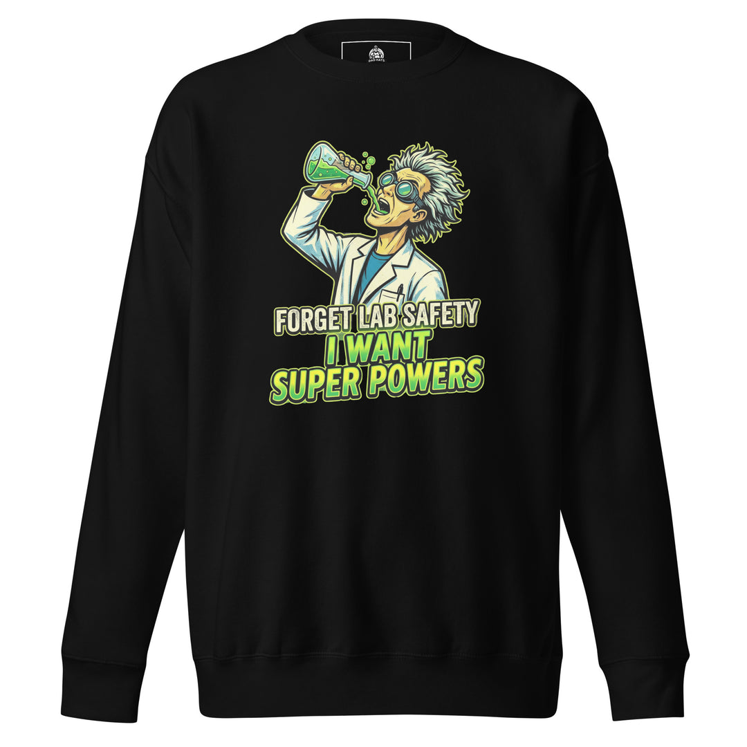 Forget Lab Safety I Want Super Powers funny science graphic tee — mad scientist in goggles drinking glowing green chemical from a flask