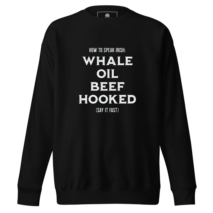How To Speak Irish — a How To Speak Irish guide design with drinking phrases, printed on a unisex sweatshirt.