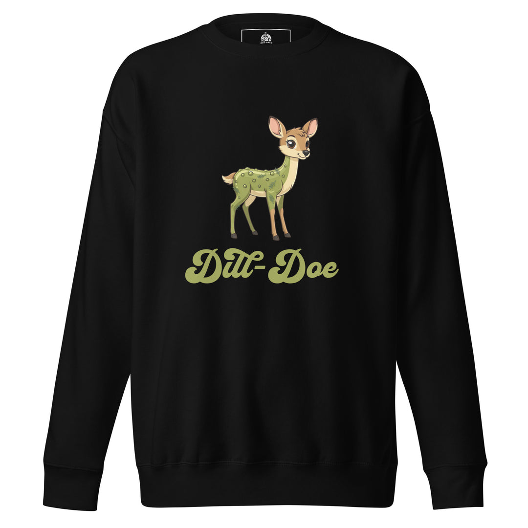 Dill-Doe — a cute cartoon deer covered in green pickle spots, captioned Dill-Doe, printed on a unisex sweatshirt.