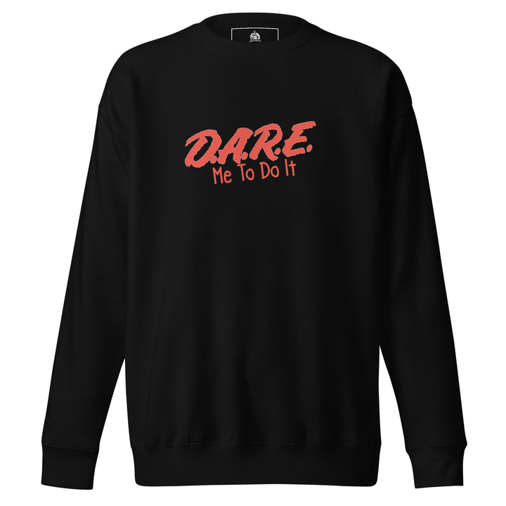 Dare Me To Do It — a mischievous Dare Me To Do It character design, printed on a unisex sweatshirt.