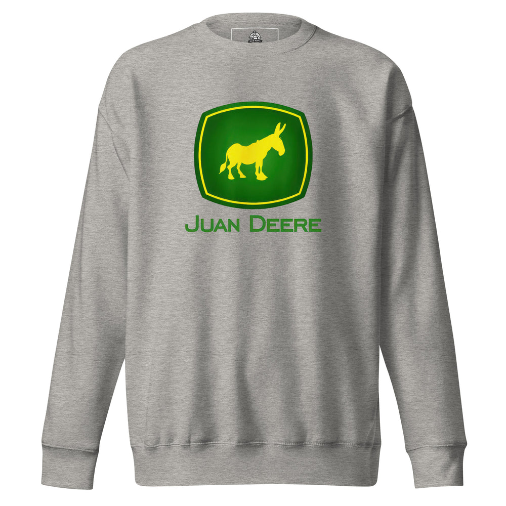 Juan Deere — a John Deere logo parody with a yellow donkey in place of the deer, reading Juan Deere, printed on a unisex sweatshirt.