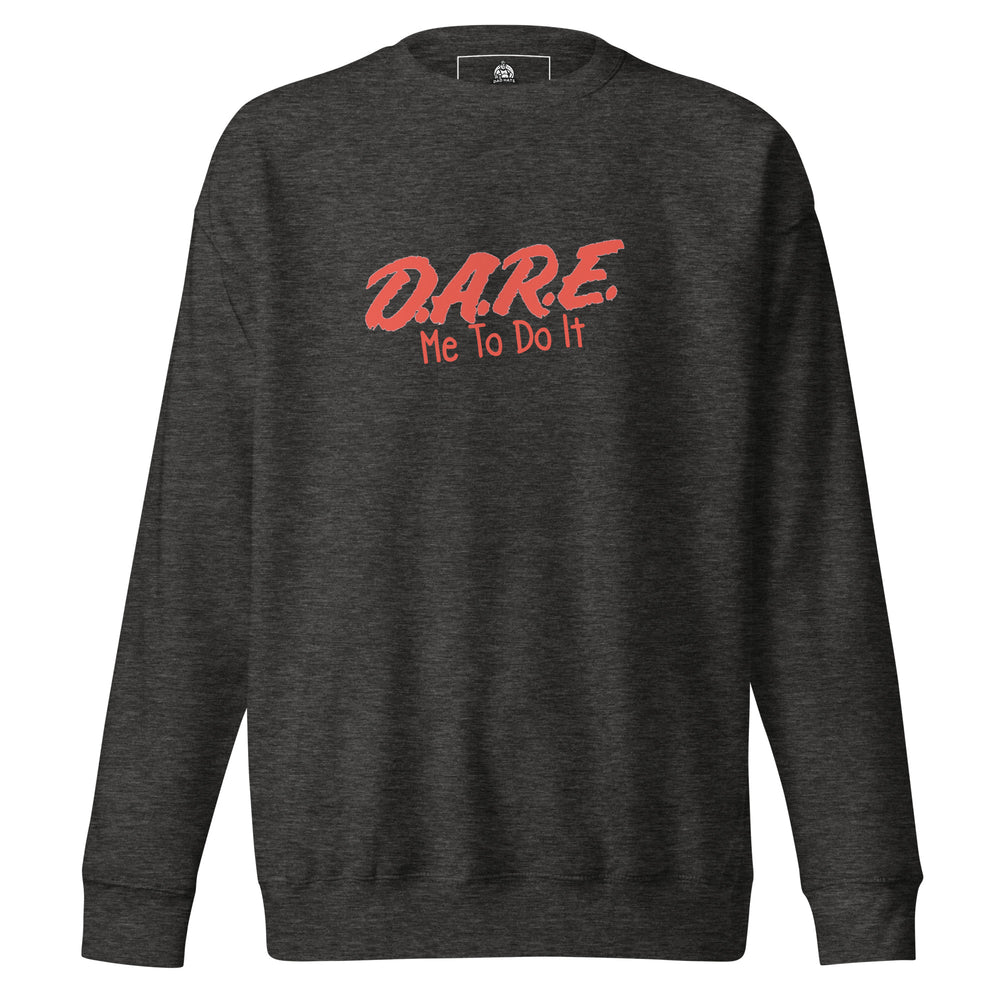 Dare Me To Do It — a mischievous Dare Me To Do It character design, printed on a unisex sweatshirt.