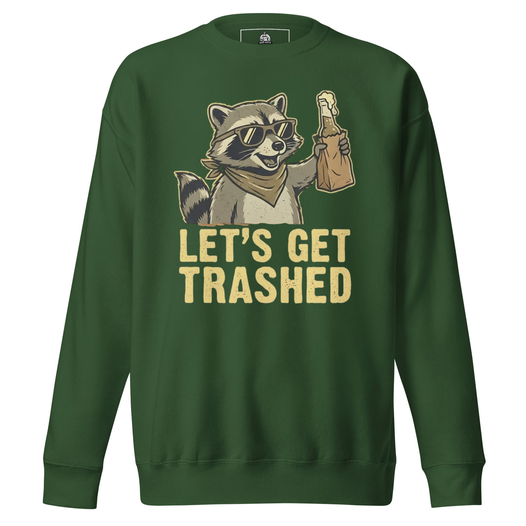Let's Get Trashed Sweatshirt Sweatshirt — alternate color view