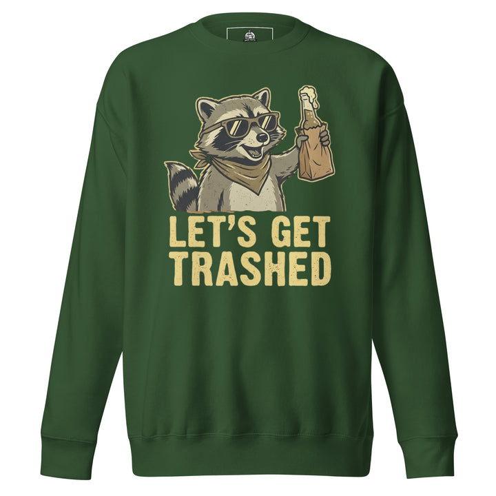 Let's Get Trashed Sweatshirt Sweatshirt — alternate color view