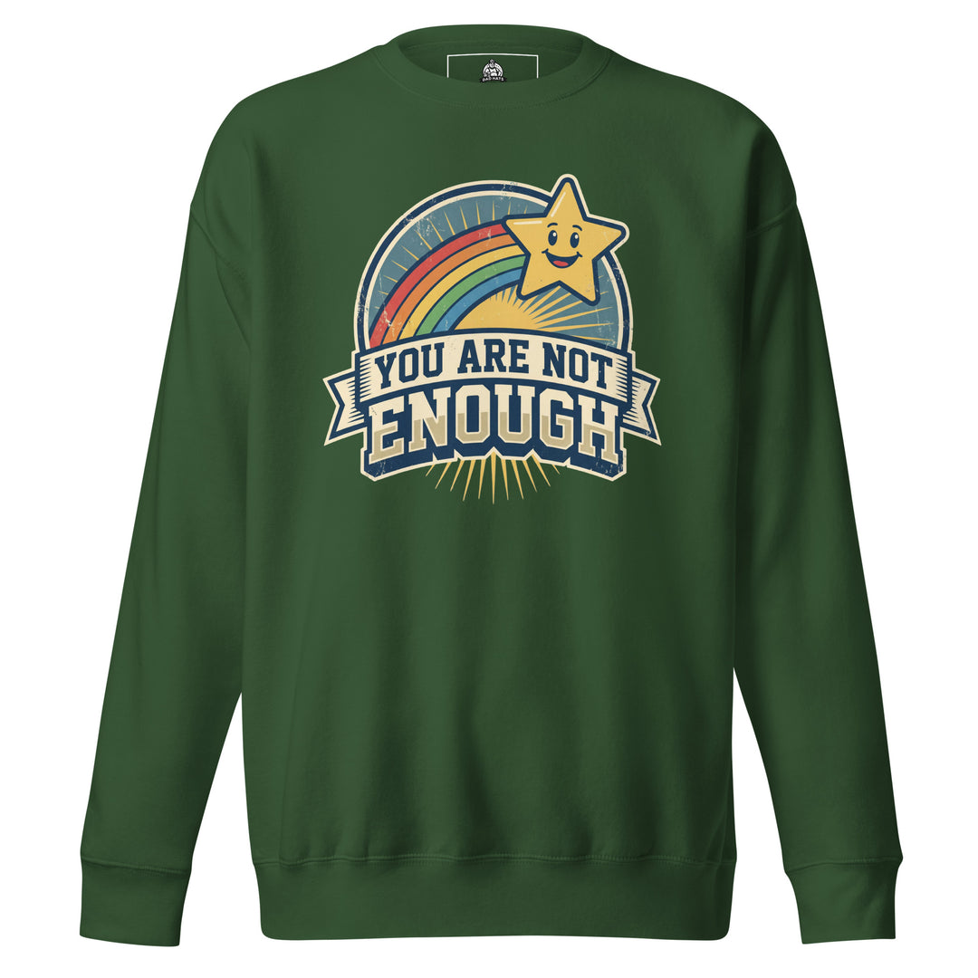 You Are Not Enough funny sarcastic graphic tee — vintage rainbow and smiling star badge with YOU ARE NOT ENOUGH banner