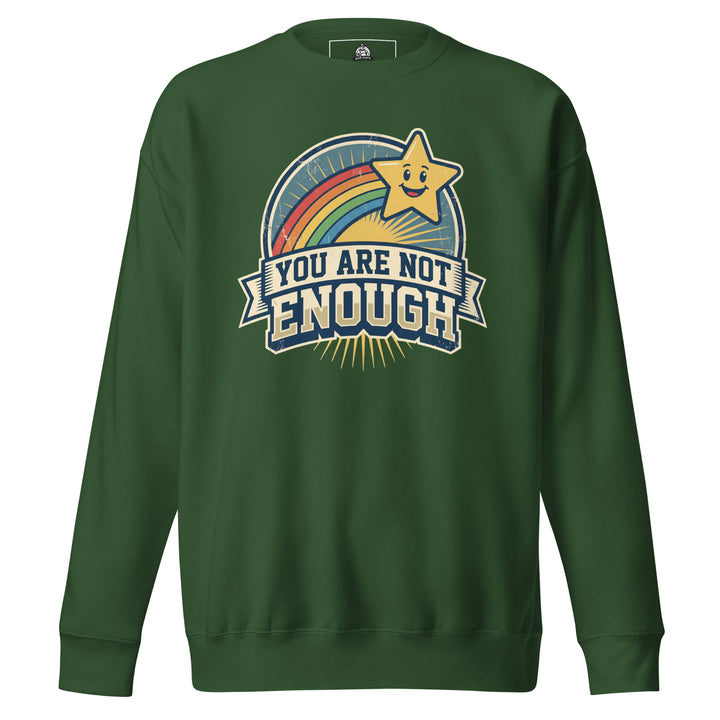 You Are Not Enough funny sarcastic graphic tee — vintage rainbow and smiling star badge with YOU ARE NOT ENOUGH banner