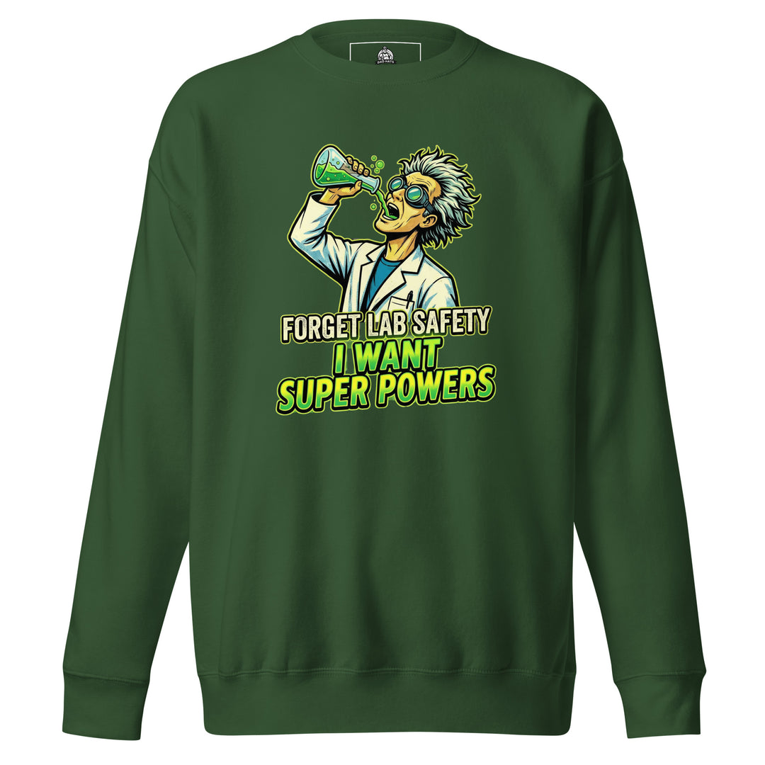 Forget Lab Safety, I Want Super Powers Sweatshirt — alternate color view