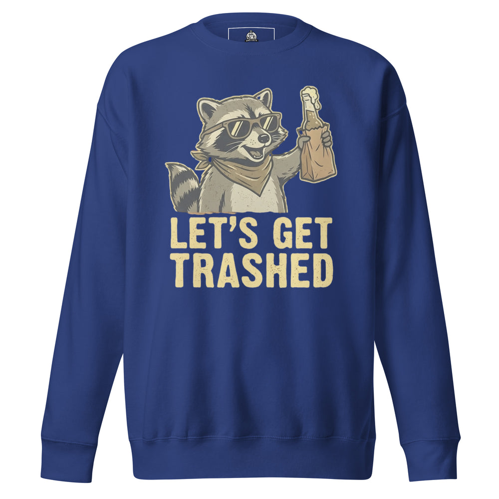 Let's Get Trashed Sweatshirt Sweatshirt — alternate color view