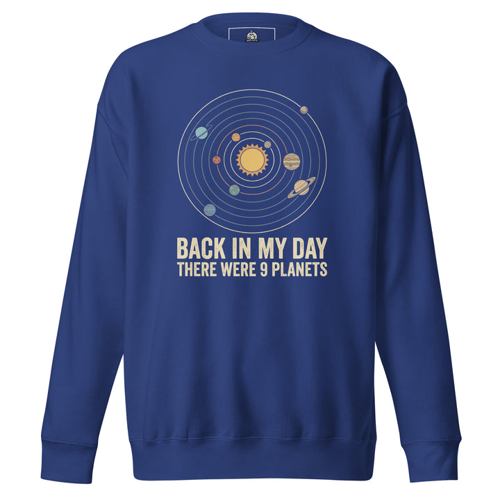 Back In My Day There Were 9 Planets Sweatshirt — alternate color view