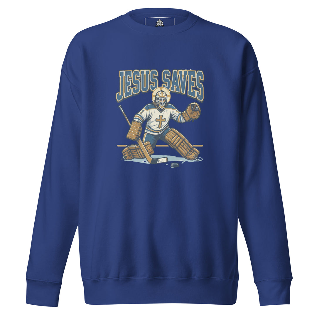 Jesus Saves — Jesus as a hockey goalie making a save, captioned Jesus Saves Est 33 AD, printed on a unisex sweatshirt.