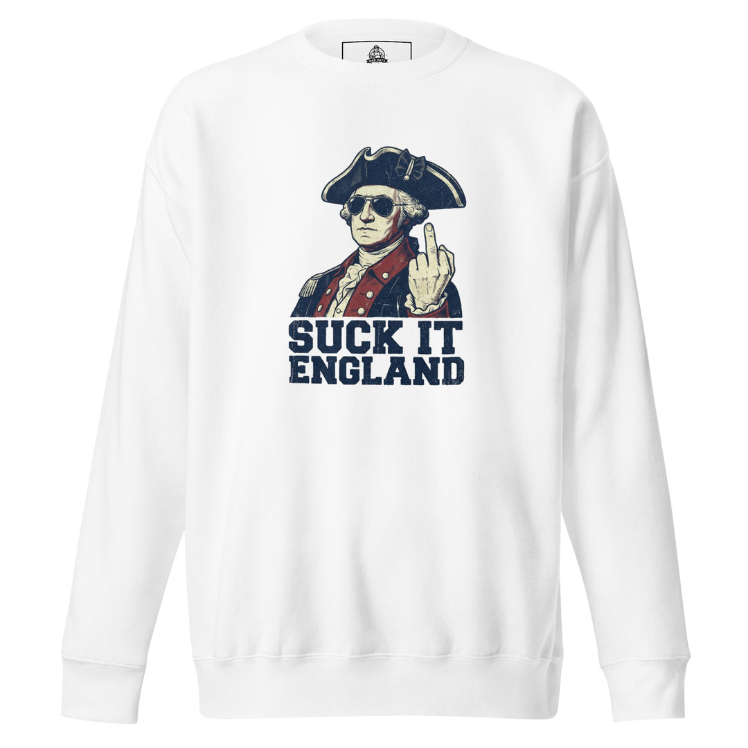 Suck It England — a Suck It England patriotic Independence Day design, printed on a unisex sweatshirt.