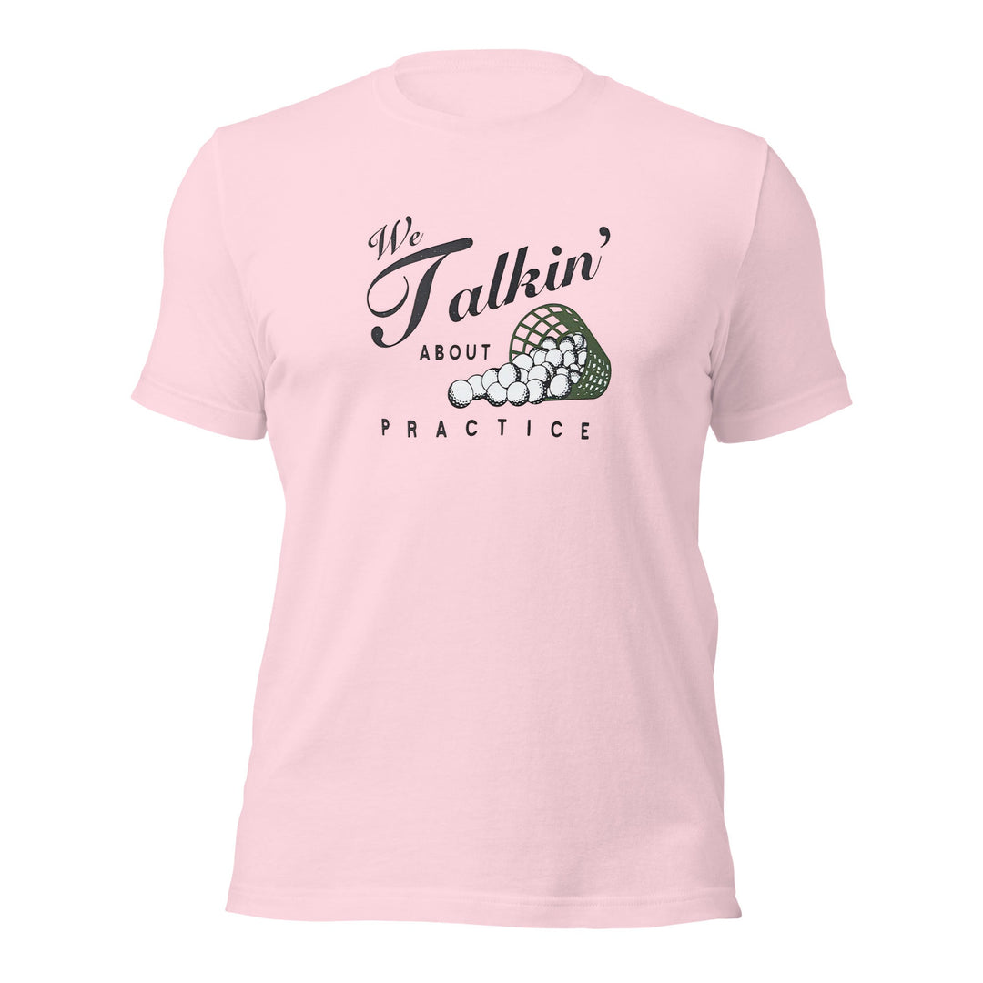 We Talkin About Practice? Golf T Shirt - DadHats.Co - Fast and free shipping on all US Orders Over $75! Shop Now!