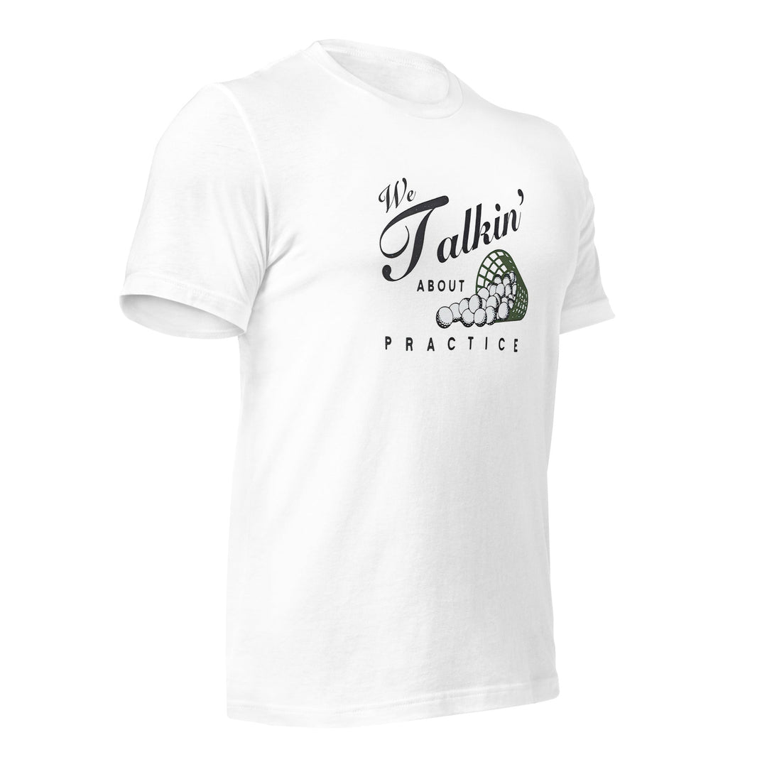 We Talkin About Practice? Golf T Shirt - DadHats.Co - Fast and free shipping on all US Orders Over $75! Shop Now!