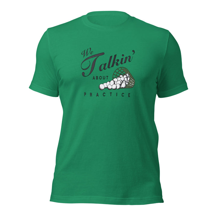 We Talkin About Practice? Golf T Shirt - DadHats.Co - Fast and free shipping on all US Orders Over $75! Shop Now!