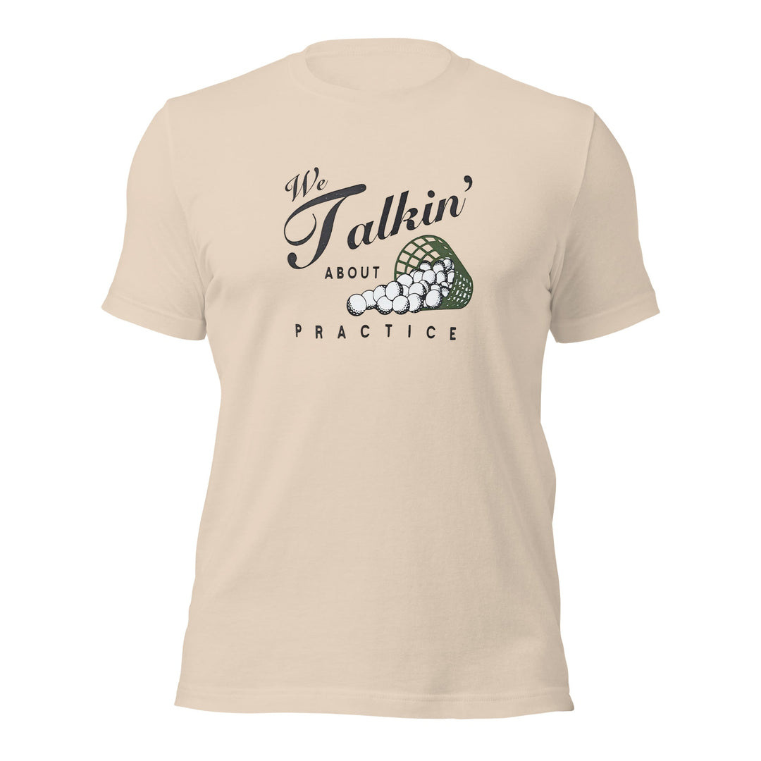 We Talkin About Practice? Golf T Shirt - DadHats.Co - Fast and free shipping on all US Orders Over $75! Shop Now!